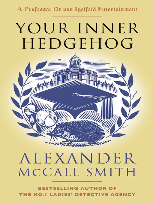 Title details for Your Inner Hedgehog by Alexander McCall Smith - Available